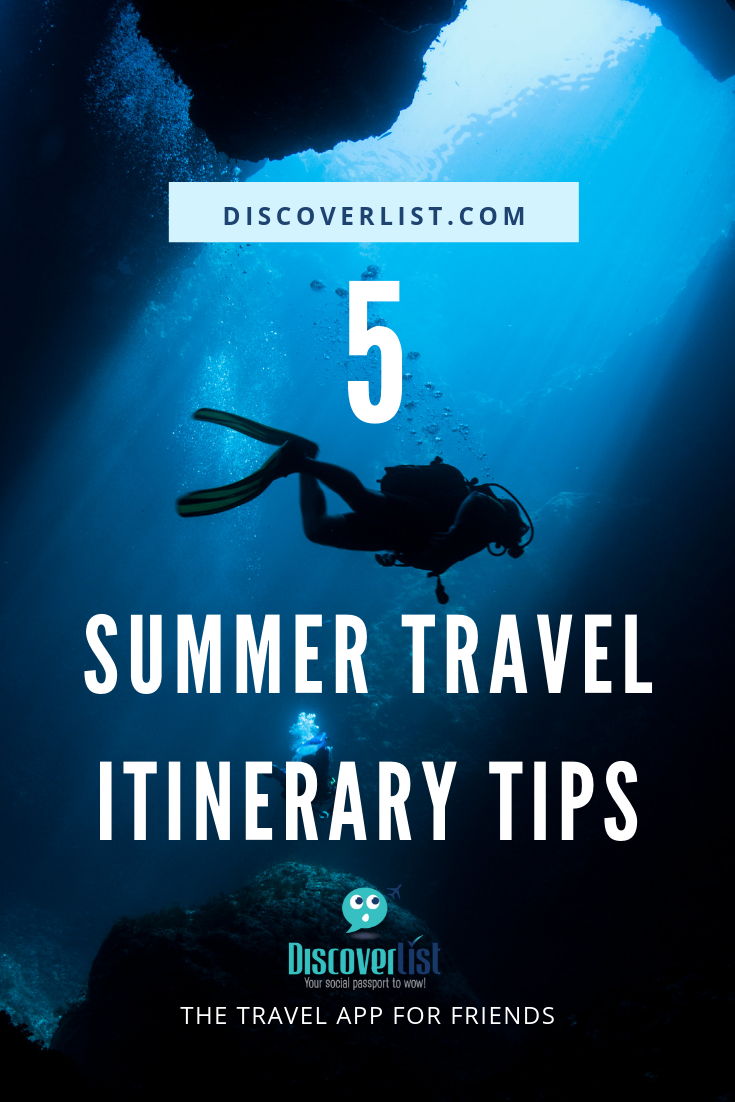 Summer Travel Itinerary Tips For the Perfect Getaway | Discoverlist The Travel App For Friends